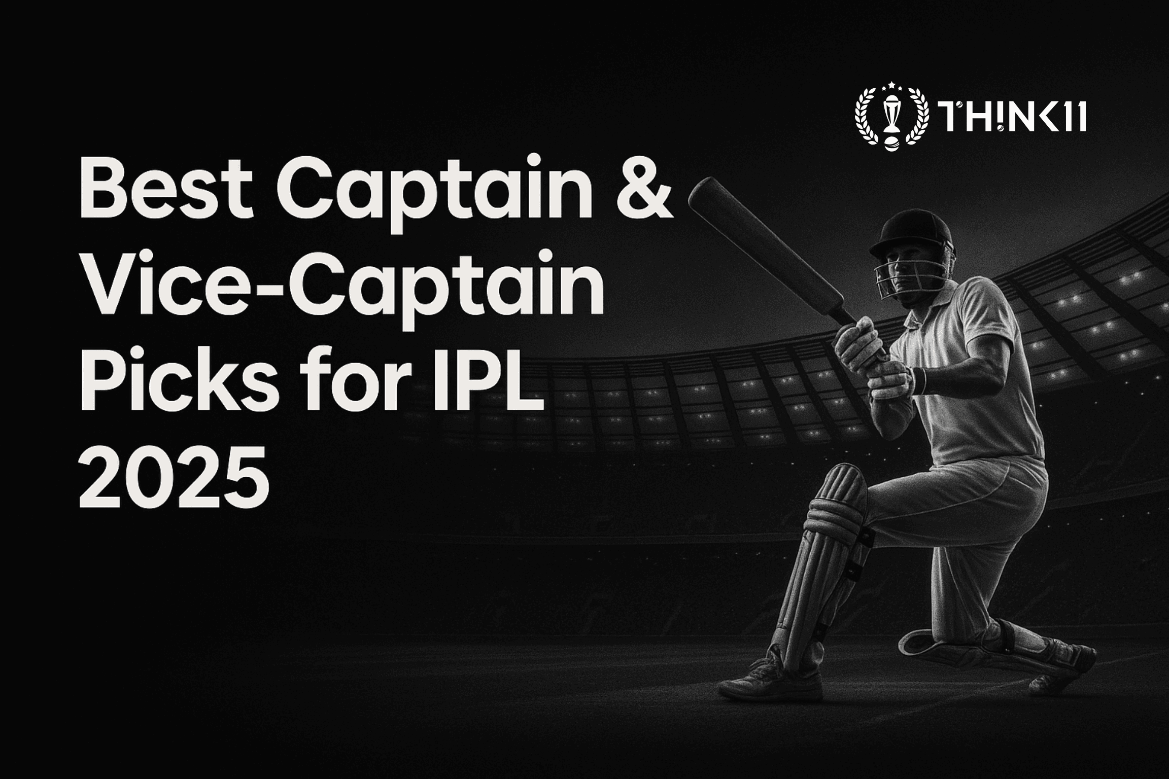 Best Captain & Vice-Captain Picks for IPL 2025